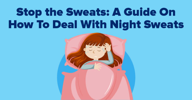 Stop the Sweats: A Guide On How To Deal With Night Sweats ...